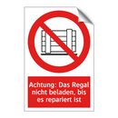 Achtung: Das Regal nicht beladen, bis es repariert ist