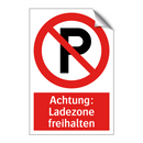 Achtung: Ladezone freihalten