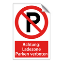 Achtung: Ladezone Parken verboten