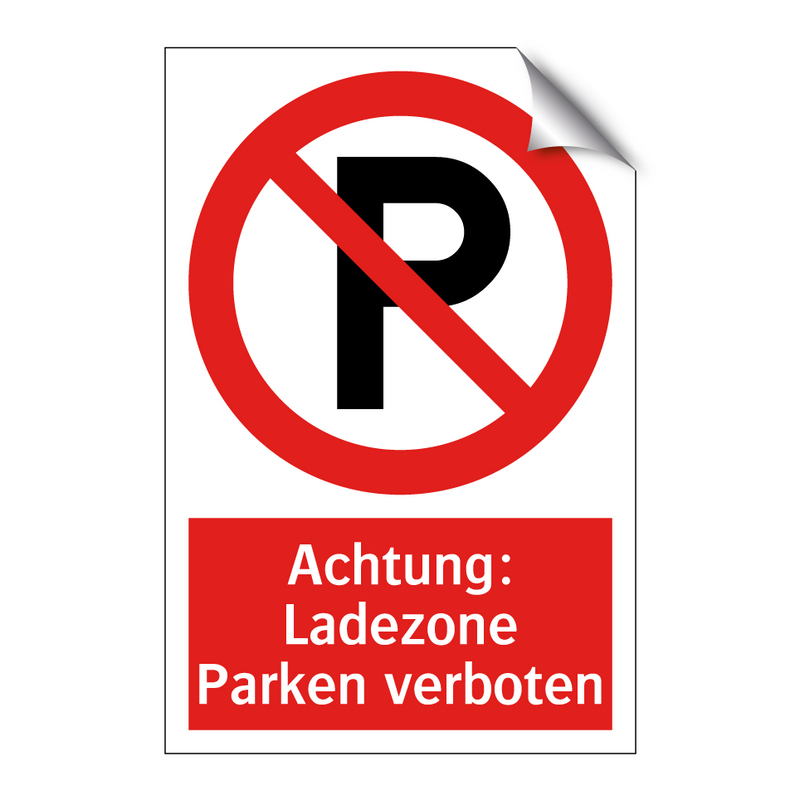Achtung: Ladezone Parken verboten