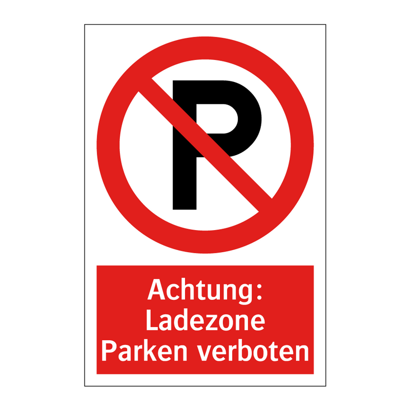 Achtung: Ladezone Parken verboten