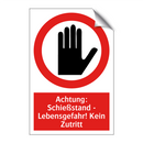 Achtung: Schießstand - Lebensgefahr! Kein Zutritt