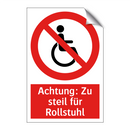 Achtung: Zu steil für Rollstuhl