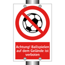 Achtung! Ballspielen auf dem Gelände ist verboten