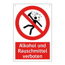 Alkohol und Rauschmittel verboten