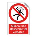 Alkohol und Rauschmittel verboten