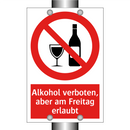 Alkohol verboten, aber am Freitag erlaubt