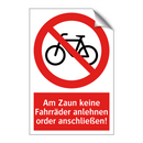 Am Zaun keine Fahrräder anlehnen order anschließen!
