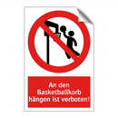 An den Basketballkorb hängen ist verboten!