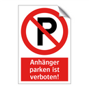 Anhänger parken ist verboten!