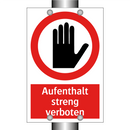 Aufenthalt streng verboten