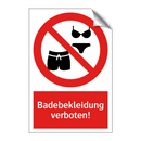 Badebekleidung verboten!
