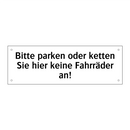 Bitte parken oder ketten Sie hier keine Fahrräder an!