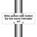 Bitte parken oder ketten Sie hier keine Fahrräder an!