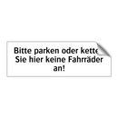 Bitte parken oder ketten Sie hier keine Fahrräder an!