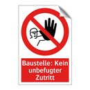 Baustelle: Kein unbefugter Zutritt
