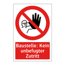 Baustelle: Kein unbefugter Zutritt