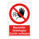 Baustelle: Unbefugter Zutritt verboten