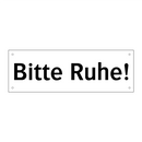 Bitte Ruhe!