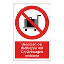 Benutzen der Rolltreppe mit Gepäckwagen verboten