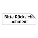 Bitte Rücksicht nehmen!