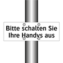 Bitte schalten Sie Ihre Handys aus