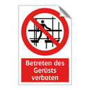 Betreten des Gerüsts verboten