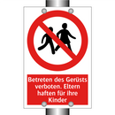 Betreten des Gerüsts verboten. Eltern haften für ihre Kinder