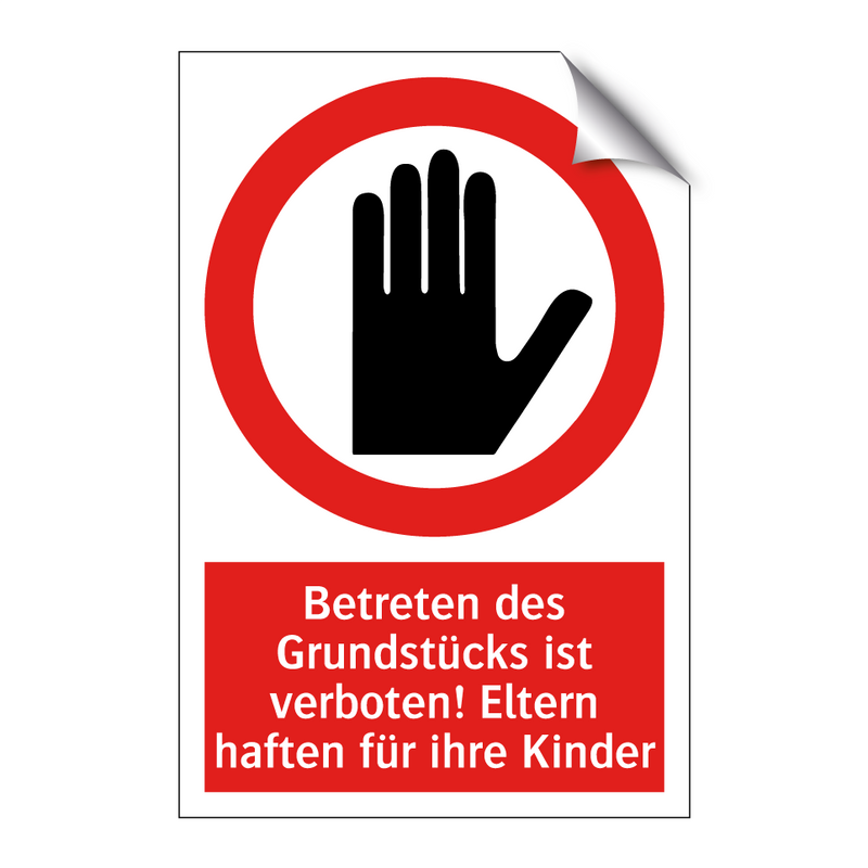 Betreten des Grundstücks ist verboten! Eltern haften für ihre Kinder