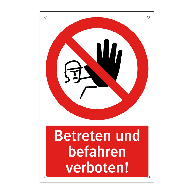 Betreten und befahren verboten!