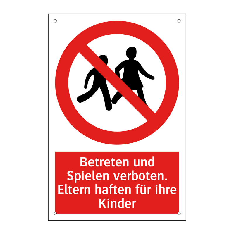 Betreten und Spielen verboten. Eltern haften für ihre Kinder