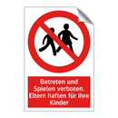 Betreten und Spielen verboten. Eltern haften für ihre Kinder
