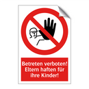 Betreten verboten! Eltern haften für ihre Kinder!