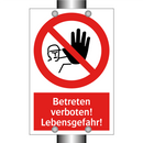 Betreten verboten! Lebensgefahr!