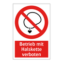 Betrieb mit Halskette verboten
