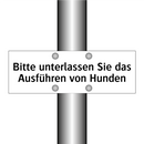 Bitte unterlassen Sie das Ausführen von Hunden