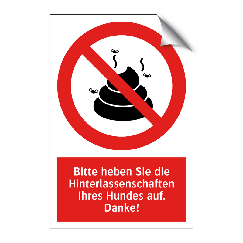 Bitte heben Sie die Hinterlassenschaften Ihres Hundes auf. Danke!