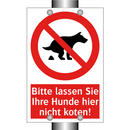 Bitte lassen Sie Ihre Hunde hier nicht koten!