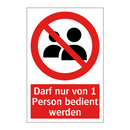Darf nur von 1 Person bedient werden
