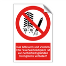 Das Abfeuern und Zünden von Feuerwerkskörpern ist aus Sicherheitsgründen strengstens verboten!