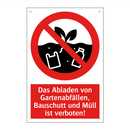Das Abladen von Gartenabfällen, Bauschutt und Müll ist verboten!