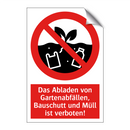 Das Abladen von Gartenabfällen, Bauschutt und Müll ist verboten!