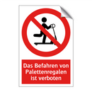 Das Befahren von Palettenregalen ist verboten