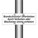 Brandschutztür! Offenhalten durch Verkeilen oder Blockieren streng verboten