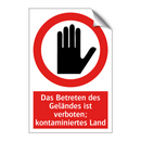 Das Betreten des Geländes ist verboten; kontaminiertes Land