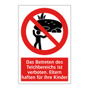 Das Betreten des Teichbereichs ist verboten. Eltern haften für ihre Kinder