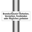 Brandschutztür! Verkeilen, Verstellen, Festbinden oder Ähnliches verboten