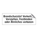 Brandschutztür! Verkeilen, Verstellen, Festbinden oder Ähnliches verboten