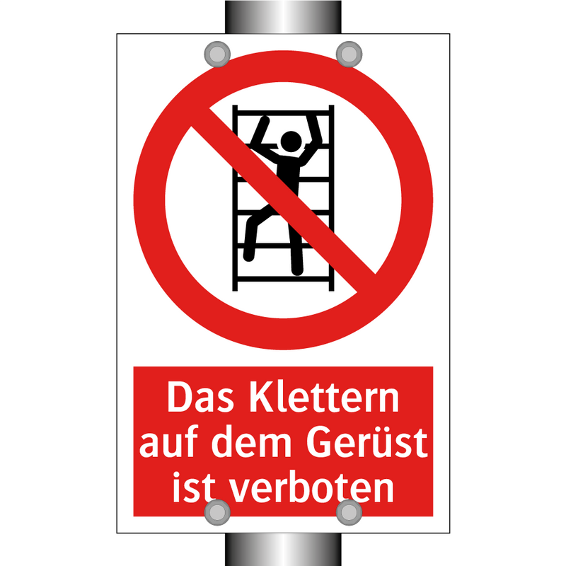 Das Klettern auf dem Gerüst ist verboten