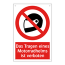 Das Tragen eines Motorradhelms ist verboten